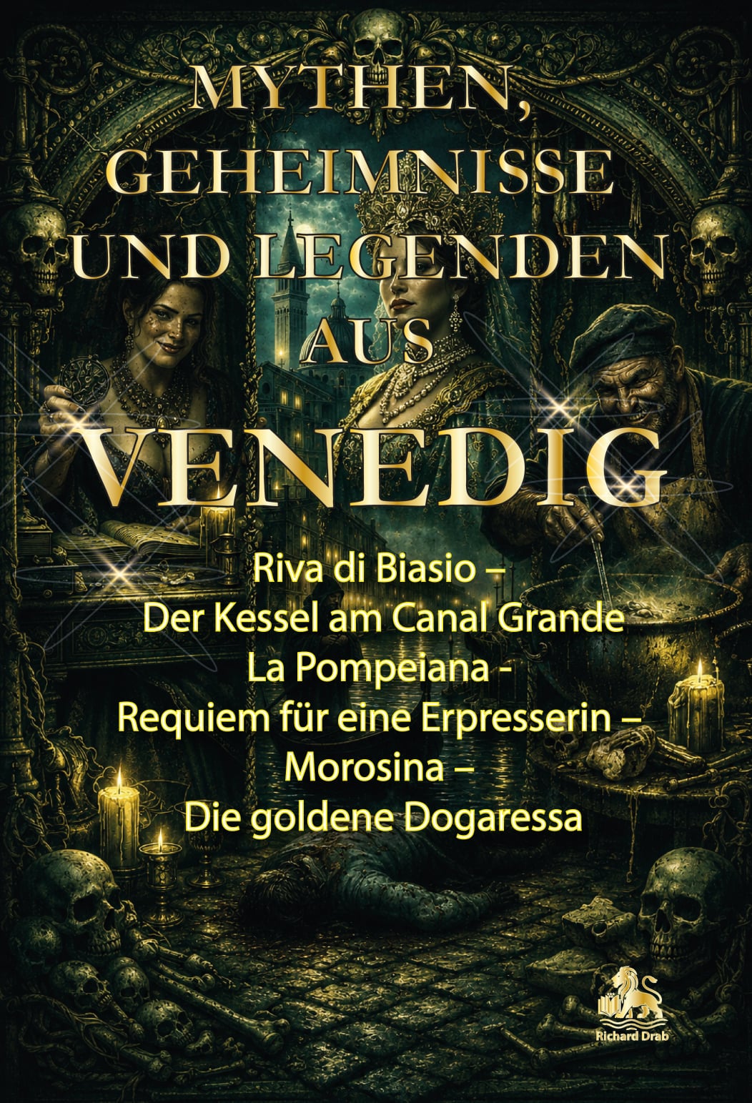 Mythen Geheimnisse und Legenden aus Venedig Buch 7