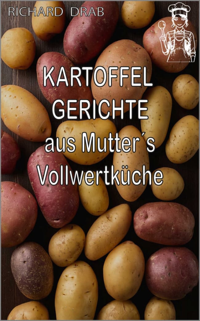Kartoffel Gerichte aus Mutter´s Vollwertküche